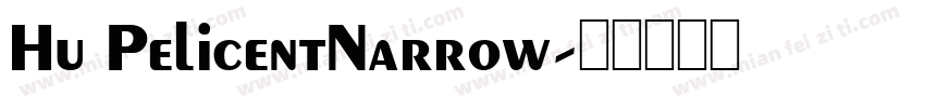Hu PelicentNarrow字体转换